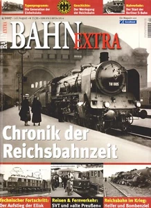 BAHN EXTRA 4/2007 - CHRONIK DER REICHSBAHNZEIT - Gut - Bild 1 von 2