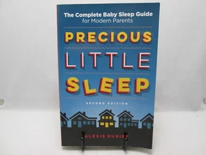 Precious Little Sleep: The Complete Baby Sleep Guide for Modern Parents - Picture 1 of 6