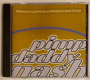 Pimp Daddy Nash – Private Leftfield Downtempo Fuzz CD 1998 - Bild 1 von 3