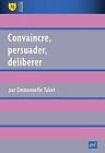 Convaincre, Persuader, Délibérer De Emmanuelle Tabet | Livre | État Très Bon