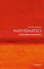 Mathematics: A Very Short Introduction (Very Short Introductions) By Timothy Go