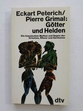 Götter und Helden Peterich, Eckart und Pierre Grimal: