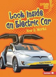 Look Inside an Electric Car: How It Works by Taylor Fenmore Paperback Book - Picture 1 of 1