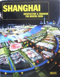 Shanghai: Architecture & Urbanism For Modern China, Rowe, Peter G. Hardcover - Bild 1 von 1