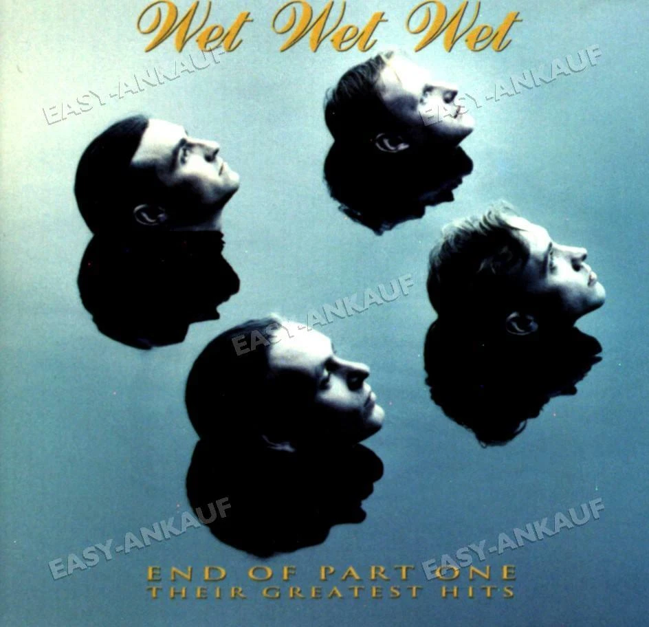 Wet Wet Wet - End of Part One - Their Greatest Hits . - Bild 1 von 1
