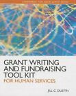 Grant Writing and Fundraising Tool Kit for Human Services (Standards for Excelle