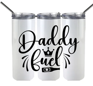 Daddy Fuel Father's Day Skinny Tumbler - Picture 1 of 1