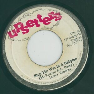 " STOP THE WAR IN A BABYLON." james brown. UPSETTERS 7in 1976.