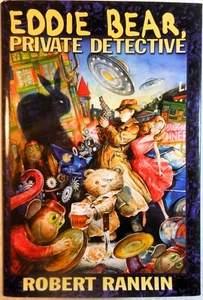 EDDIE BEAR, PRIVATE DETECTIVE - Robert Rankin (2006 Hardcover, SFBC) - Bild 1 von 2