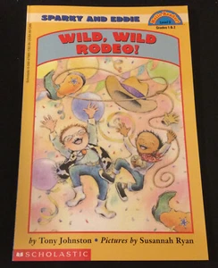 Sparky and Eddie: Wild, Wild Rodeo by Tony Johnston (1997 Paperback) - NEW - Picture 1 of 4