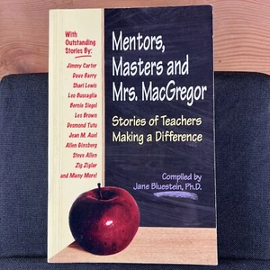 Mentors, Masters and Mrs. MacGregor : Stories of Teachers by Jane Bluestein - Picture 1 of 4