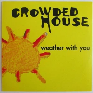 CROWDED HOUSE - FRANCE ONLY PROMO SINGLE CD "WEATHER WITH YOU" - Picture 1 of 2