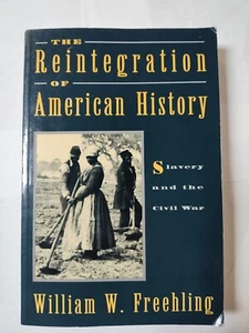 The Reintegration of American History: Slavery and the Civil War - USED - Picture 1 of 6