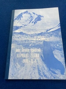 ELEPHANT ISLAND  ANTARCTIC   EXPEDITION 1971   80 PAGES   ILLUS JOINT SERVICES - Picture 1 of 24