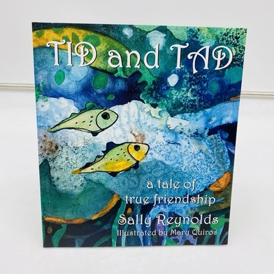Tid and Tad A Tale of True Friendship Sally Reynolds SIGNED 2024 Paperback - Image 1 of 4
