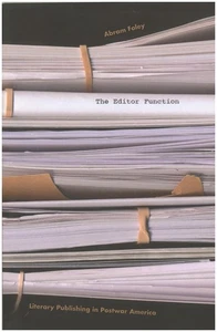 The Editor Function: Literary Publishing in Postwar America - Picture 1 of 2