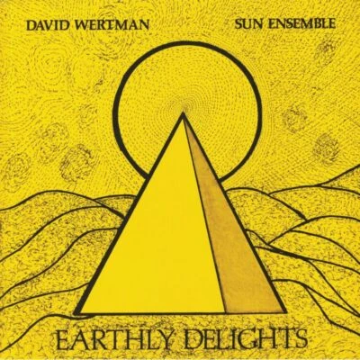 David Wertman, Sun Ensemble - Earthly Delights (2xLP) (Gatefold) Foto 1 de 2