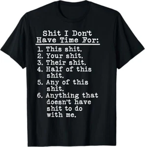 NEW! I Don't Have Time For This Shhh Design Tees Made in USA S-3XL - Picture 1 of 3