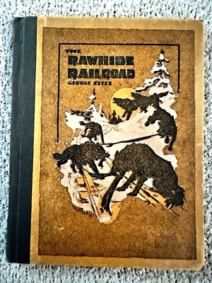 1916 1st Ed., The Rawhide Railroad, George Estes, Illustrated - Imagem 1 de 4