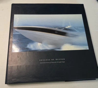 Success By Design Pictorial History of Sunseeker Yachts Through Design 2002 HB - Image 1 of 4