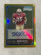 MICHAEL ROBINSON R/C  REFRACTOR AUTO 13/50 2006 BOWMAN CHROME GOLD #259 49ERS