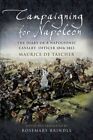Campaigning For Napoleon: The Diary Of A Napo... By Tascher, Maurice De Hardback