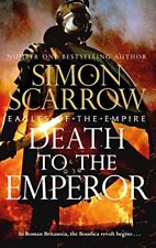 Death to the Emperor: The thrilling ne... by Scarrow, Simon Paperback / softback
