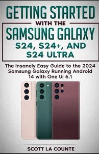 Scott La Counte Getting Started with the Samsung Galaxy S24, S24+, a (Paperback) - Picture 1 of 2