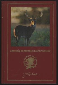 Hunting Whitetails Successfully J. Wayne Fears 1986 Hunter's Information Series - Picture 1 of 1