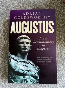 Augustus: From Revolutionary to Emperor by Adrian Goldsworthy - Bild 1 von 1