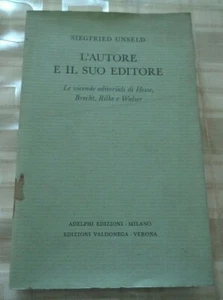 L'AUTORE E IL SUO EDITORE LE VICENDE EDITORIALI DI HESSE BRECHT RILKE E WALSER - Foto 1 di 5