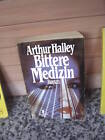 Bittere Medizin, ein Roman von Arthur Hailey