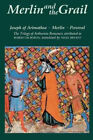 Merlin And The Grail: Joseph Of Arimathea, Merlin, Perceval - The Trilogy Of
