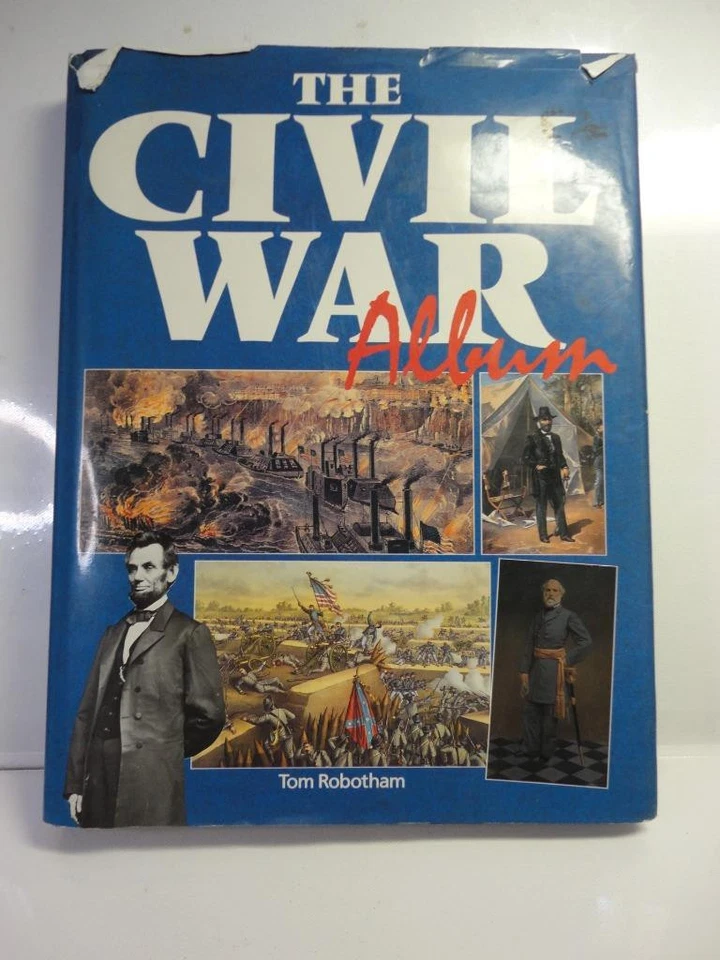 The Civil War Album Tom Robotham Hardcover Collectible Reference Photo Book 1992 - Image 1 of 1