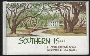 Southern Is Mary Norton Kraft 1985 Humor Hardcover 1st edition Bill Drath Illus - Imagen 1 de 1