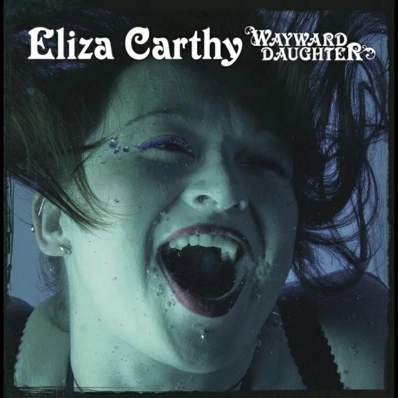 Eliza Carthy Wayward Daughter: the Best of Eliza Carthy (2cd) Double CD TSCD772D - Image 1 of 1