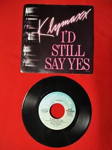 KLYMAXX: I'd Still Say Yes / Ask Me No Questions, 45 RPM VG+ - Imagen 1 de 2