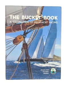 The Bucket Book A Celebration Of Megayacht Racing • Alessandro Vitelli HC - Imagen 1 de 5