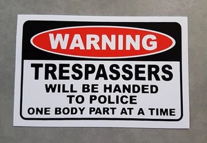 Trespassers Warning Sticker - Funny Sticker Decal - man cave decal. - Picture 1 of 1
