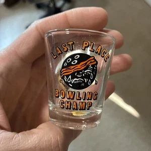 “Last Place Bowling Champ” shot glass. Trophy. Gag Gift. - Picture 1 of 3