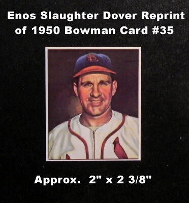 ENOS SLAUGHTER Dover Reprint 1950 Bowman Card #35 _ Exact Card (A) - Image 1 of 3