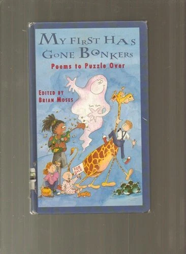My First Has Gone Bonkers: Poems to Puzzle Over (Blackie Poetry S.), , Good Cond - Image 1 of 1