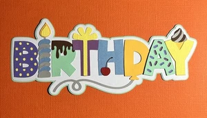 Birthday Happy Birthday Die Cut Title. Multi-layered. Hand-crafted. - Picture 1 of 1