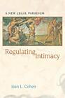 Jean-Louis Cohen Regulating Intimacy (Paperback)