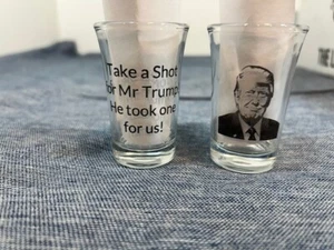 Two Trump shot glasses! "Take a shot for Mr Trump, He took one for us!!  LQQK! - Picture 1 of 2