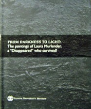 Laura Art Murlender / From Darkness To Light The Paintings of Laura 1st ed 2007