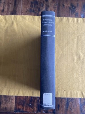 Controlled Thermomuclear Reactions by L.A. Artsimovich~1st Edition 1964 Hardcove - Image 1 of 4