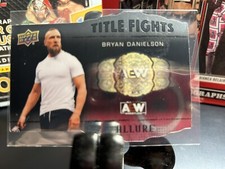BRYAN DANIELSON: 2023 Upper Deck Allure AEW🔥TITLE FIGHTS🚨Diecut Insert #TF-2