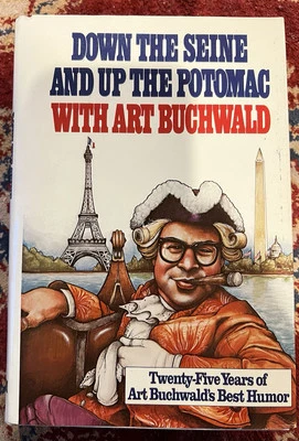 Down the Seine and up the Potomac With Art Buchwald | HC| DJ | Signed Copy - Image 1 of 4