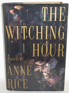 THE WITCHING HOUR by Anne Rice, 1990 Hardcover Book - 3rd Print HC/DJ Mayfair - Picture 1 of 11